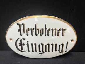 Verbotener Eingang - Schweres Porzellanschild aus der Zeit um 1915