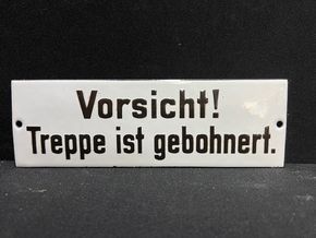 Vorsicht! - Treppe ist gebohnert (Emailleschild mit original Anbringzettel)