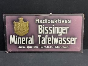 Bissinger Mineral Tagelwasser - RADIOAKTIVE - Jura Quellen München. (Pappwerbeschild um 1915)